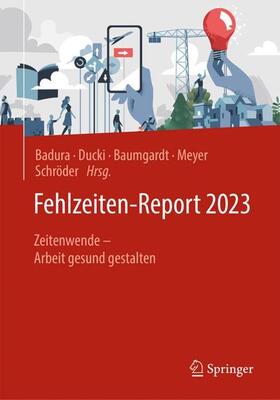 Badura / Ducki / Meyer |  Fehlzeiten-Report 2023 | Buch |  Sack Fachmedien