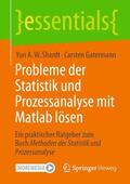 Gatermann / Shardt |  Probleme der Statistik und Prozessanalyse mit Matlab lösen | Buch |  Sack Fachmedien