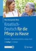 Konopinski-Klein |  Kroatisch - Deutsch für die Pflege zu Hause | Buch |  Sack Fachmedien