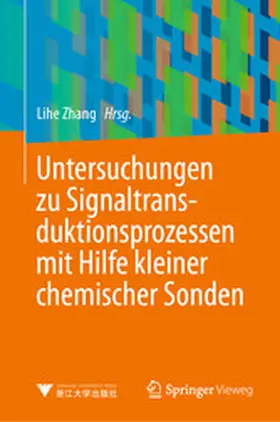 Zhang |  Untersuchungen zu Signaltransduktionsprozessen mit Hilfe kleiner chemischer Sonden | eBook | Sack Fachmedien