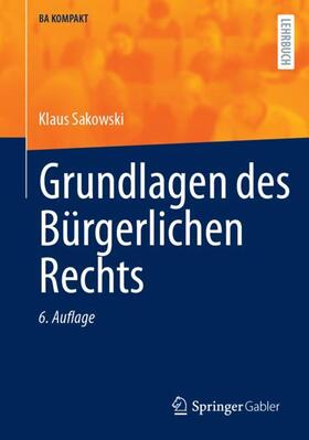 Sakowski |  Grundlagen des Bürgerlichen Rechts | Buch |  Sack Fachmedien