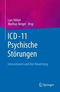 Hölzel / Berger |  ICD-11 - Psychische Störungen | Buch |  Sack Fachmedien
