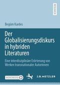 Kardes |  Der Globalisierungsdiskurs in hybriden Literaturen | Buch |  Sack Fachmedien