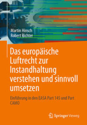 Hinsch / Richter | Das europäische Luftrecht zur Instandhaltung verstehen und sinnvoll umsetzen | E-Book | sack.de