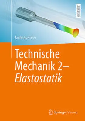 Huber | Technische Mechanik 2 - Elastostatik | E-Book | www.sack.de