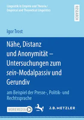 Trost |  Nähe, Distanz und Anonymität - Untersuchungen zum sein-Modalpassiv und Gerundiv | eBook | Sack Fachmedien