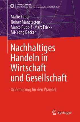 Faber / Manstetten / Becker |  Nachhaltiges Handeln in Wirtschaft und Gesellschaft | Buch |  Sack Fachmedien