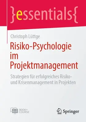 Lüttge | Risiko-Psychologie im Projektmanagement | Medienkombination | 978-3-662-67899-2 | www.sack.de