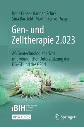 Fehse / Zenke / Schickl | Gen- und Zelltherapie 2.023 - Forschung, klinische Anwendung und Gesellschaft | Buch | 978-3-662-67907-4 | sack.de