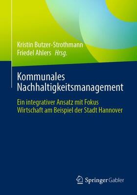 Ahlers / Butzer-Strothmann |  Kommunales Nachhaltigkeitsmanagement | Buch |  Sack Fachmedien