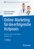Köhler / Gründer |  Online-Marketing für die erfolgreiche Arztpraxis | eBook | Sack Fachmedien
