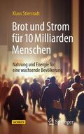 Stierstadt |  Brot und Strom für 10 Milliarden Menschen | Buch |  Sack Fachmedien