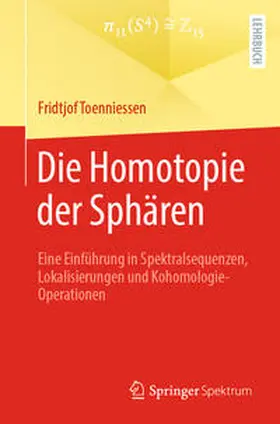 Toenniessen |  Die Homotopie der Sphären | Buch |  Sack Fachmedien