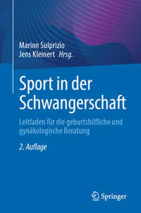 Kleinert / Sulprizio | Sport in der Schwangerschaft | Buch | 978-3-662-67951-7 | www.sack.de