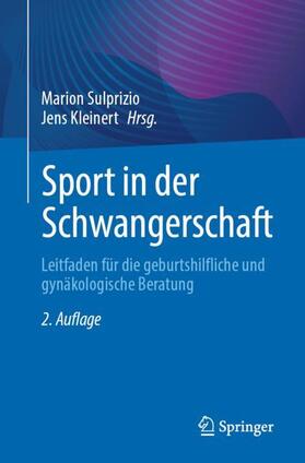 Kleinert / Sulprizio | Sport in der Schwangerschaft | Buch | 978-3-662-67951-7 | sack.de