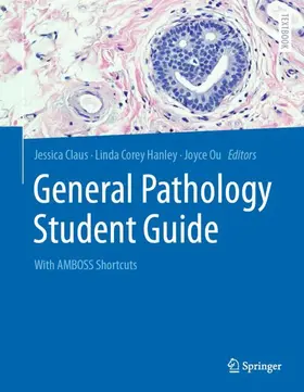 Claus / Ou / Hanley |  General Pathology Student Guide | Buch |  Sack Fachmedien