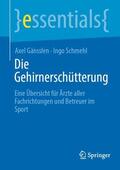 Schmehl / Gänsslen |  Die Gehirnerschütterung | Buch |  Sack Fachmedien