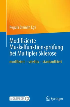 Steinlin Egli | Modifizierte Muskelfunktionsprüfung bei Multipler Sklerose | Buch | 978-3-662-68028-5 | sack.de