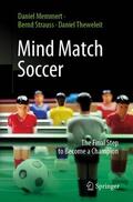 Memmert / Theweleit / Strauss |  Mind Match Soccer | Buch |  Sack Fachmedien