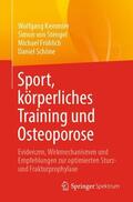 Kemmler / Schöne / von Stengel |  Sport, körperliches Training und Osteoporose | Buch |  Sack Fachmedien