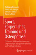 Kemmler / von Stengel / Fröhlich |  Sport, körperliches Training und Osteoporose | eBook | Sack Fachmedien