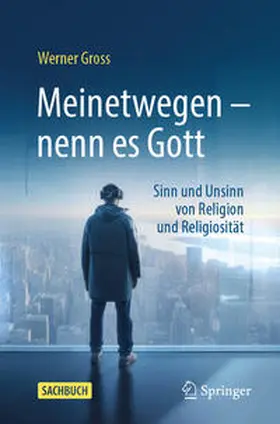 Gross |  Meinetwegen – nenn es Gott | eBook | Sack Fachmedien