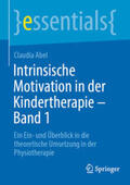 Abel |  Intrinsische Motivation in der Kindertherapie - Band 1 | eBook | Sack Fachmedien