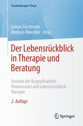 Forstmeier / Maercker | Der Lebensrückblick in Therapie und Beratung | Buch | 978-3-662-68076-6 | sack.de