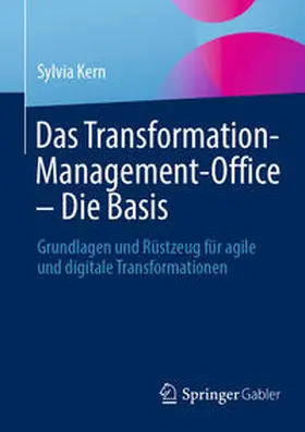 Kern | Das Transformation-Management-Office - Die Basis | Buch | 978-3-662-68081-0 | sack.de