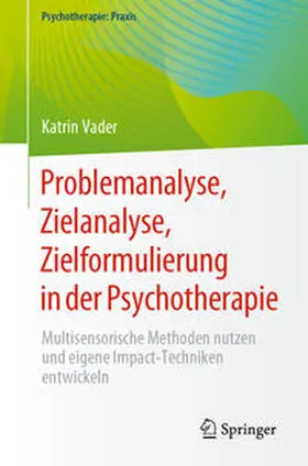 Vader | Problemanalyse, Zielanalyse, Zielformulierung in der Psychotherapie | E-Book | sack.de