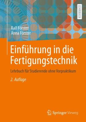Förster |  Einführung in die Fertigungstechnik | Buch |  Sack Fachmedien