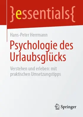 Herrmann |  Psychologie des Urlaubsglücks | Buch |  Sack Fachmedien