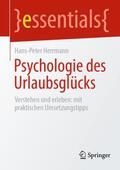Herrmann |  Psychologie des Urlaubsglücks | Buch |  Sack Fachmedien
