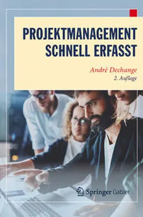Dechange |  Projektmanagement – Schnell erfasst | eBook | Sack Fachmedien