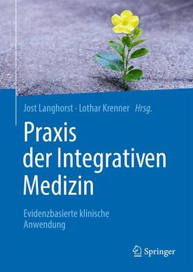 Langhorst / Krenner | Praxis der Integrativen Medizin | Buch | 978-3-662-68170-1 | sack.de