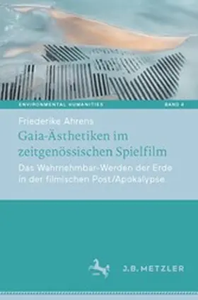 Ahrens |  Gaia-Ästhetiken im zeitgenössischen Spielfilm | eBook | Sack Fachmedien