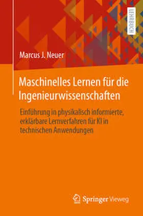 Neuer | Maschinelles Lernen für die Ingenieurwissenschaften | E-Book | www.sack.de