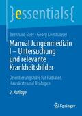 Kornhäusel / Stier |  Manual Jungenmedizin I - Untersuchung und relevante Krankheitsbilder | Buch |  Sack Fachmedien