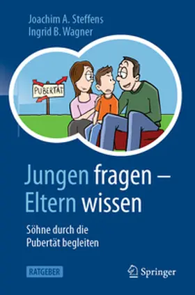 Wagner / Steffens | Jungen fragen - Eltern wissen | Buch | 978-3-662-68334-7 | sack.de