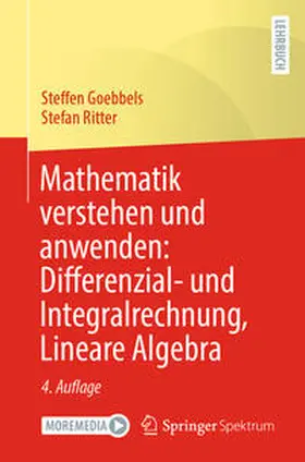 Ritter / Goebbels |  Mathematik verstehen und anwenden: Differenzial- und Integralrechnung, Lineare Algebra | Buch |  Sack Fachmedien