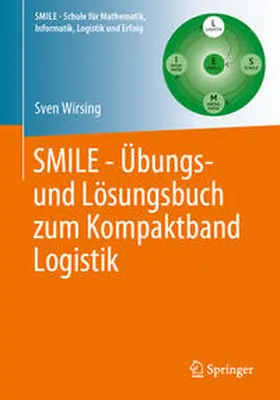 Wirsing | SMILE - Übungs- und Lösungsbuch zum Kompaktband Logistik | E-Book | www.sack.de
