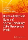 Reinisch / Krüger / Mahler |  Biologiedidaktische Nature of Science-Forschung: Zukunftsweisende Praxis | Buch |  Sack Fachmedien