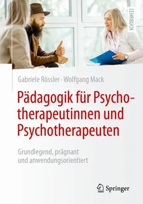 Mack / Rössler |  Pädagogik für Psychotherapeutinnen und Psychotherapeuten | Buch |  Sack Fachmedien