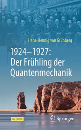von Grünberg |  1924–1927: Der Frühling der Quantenmechanik | eBook | Sack Fachmedien