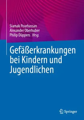 Pourhassan / Oberhuber / Düppers | Gefäßerkrankungen bei Kindern und Jugendlichen | Buch | 978-3-662-68515-0 | sack.de