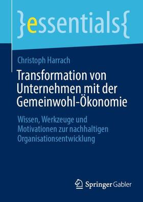 Harrach |  Transformation von Unternehmen mit der Gemeinwohl-Ökonomie | Buch |  Sack Fachmedien