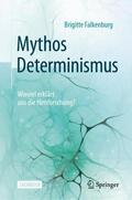 Falkenburg |  Mythos Determinismus | Buch |  Sack Fachmedien