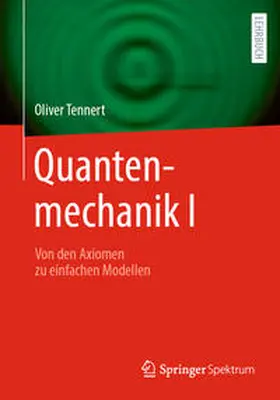 Tennert | Quantenmechanik I | E-Book | www.sack.de