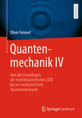 Tennert |  Quantenmechanik IV | Buch |  Sack Fachmedien