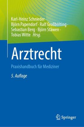 Schnieder / Papendorf / Großbölting | Arztrecht | Buch | 978-3-662-68592-1 | sack.de